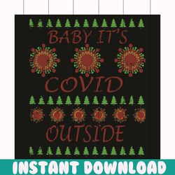 baby it is covid outside svg, christmas svg, baby it is covid outside svg, covid christmas svg, it is covid outside svg,