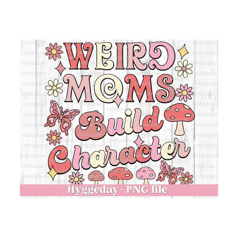 91120239051-weird-moms-build-character-png-digital-download-sublimate-image-1.jpg