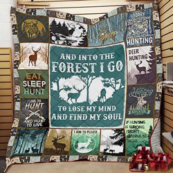 and into the forest i go to lose my mind and find my soul, deer hunting quilt &8211 bt01163