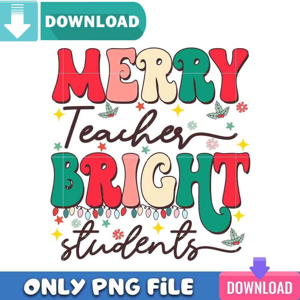 Merry Teacher Bright Student Funny Png Best Files Design.jpg