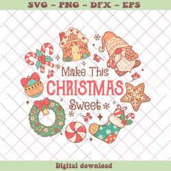 Make This Christmas Sweet SVG Cutting Digital File