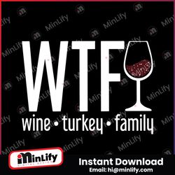 wtf wine turkey family retro wine glasses svg download