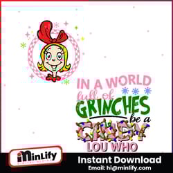 in a world full of grinches be a cindy lou who svg file