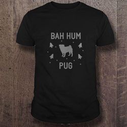 bah hum pug shirt