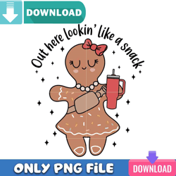 out here lookin like a snack png perfect sublimation design download