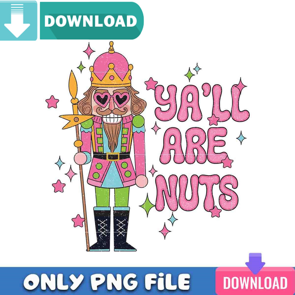 Ya'll Are Nuts Pink Png Best Files Design Download.jpg