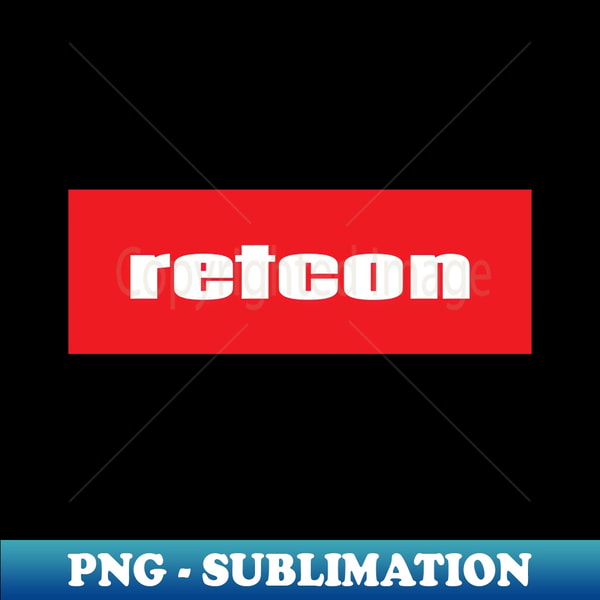 Retcon - PNG Transparent Sublimation Design - Defying the No - Inspire ...