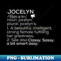 Jocelyn Name Jocelyn Definition Jocelyn Female Name Jocelyn Meaning - PNG Transparent Sublimation Design - Instantly Transform Your Sublimation Projects