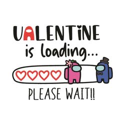 among us valentine is loading please wait svg, valentine svg, among us svg, among us love svg, impostors svg, impostors