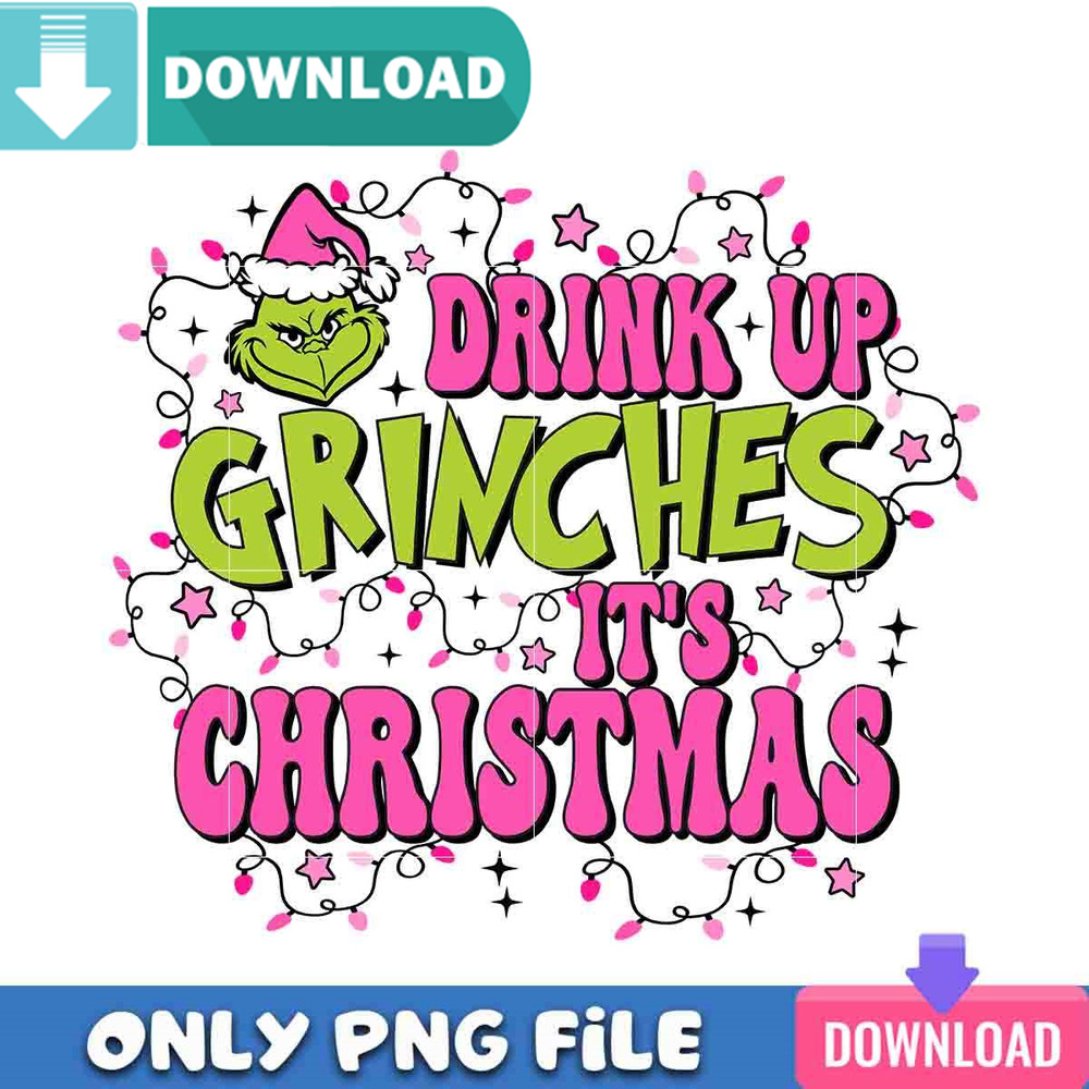 Drink Up Grinch PNG Perfect Sublimation Design Download.jpg