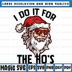 Funny Santa I Do It For The Merry Christmas Svg, Funny Inappropriate Christmas Men Santa Svg Digital Download