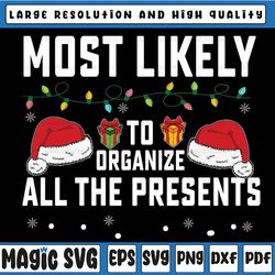 Most Likely To Organize All The Presents Family Christmas Svg, Most Likely Christmas Svg, Quote Xmas Svg,  Digital Downl