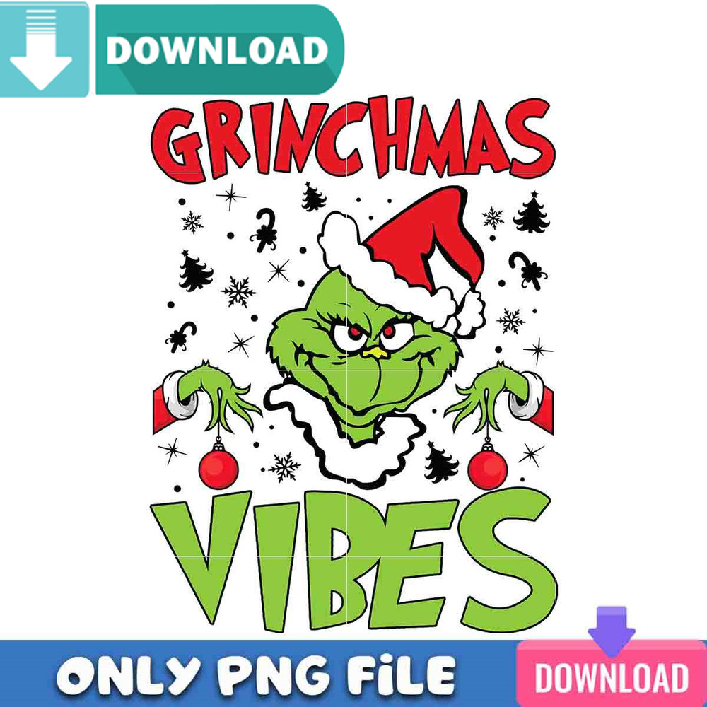Grinchmas Vibes Christmas New Png best Files Design.jpg