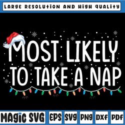 Most Likely To Take A Nap Family Matching Christmas Svg, Christmas Family Svg,  Digital Download