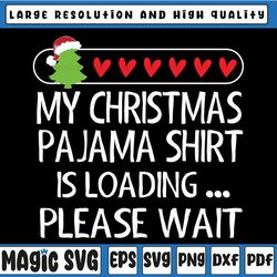 Christmas Girls Boys Xmas Matching Family Funny Svg, Merry Chistmas Is Loading Please Wait Svg, Digital download for Cri