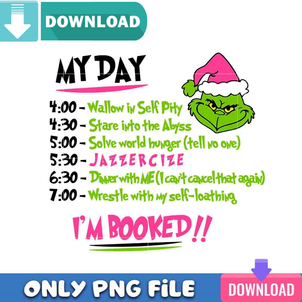 My Day I'm Booked Grinch Pink Png Best Files Design.jpg