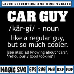 funny car guy cars lover racing mechanics car guy definition svg, car guy definition, funny car lover car enthusiast, in