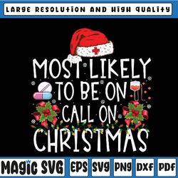 most likely to christmas matching family nurse squad nursing png, squad nursing funny,  sublimation design png