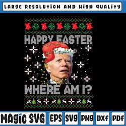 Happy Easter Where Am I Funny Joe Biden Santa Ugly Christmas Png, Ugly Christmas Png, Funny Joe Biden Christmas Png, Dig