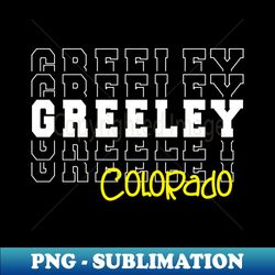 Greeley city Colorado Greeley CO - Artistic Sublimation Digital File - Enhance Your Apparel with Stunning Detail