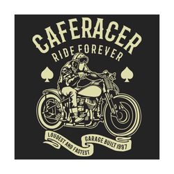 caferacer ride forever svg, trending svg, caferacer svg, racer svg, vintage racer svg, retro racer svg, coffee racer svg