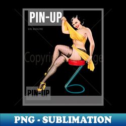 Pin up Girl Vintage Pin-up Magazine - PNG Transparent Sublimation File - Defying the Norms