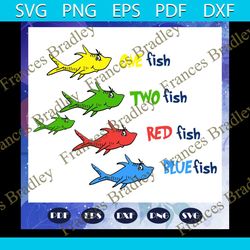 one fish two fish red fish blue fish svg, dr seuss svg, grinch svg, dr seuss, dr seuss png, one fish svg, dr seuss couns