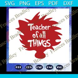 teacher of all things svg, dr seuss svg, dr seuss bundle svg, dr seuss, dr seuss png, one fish svg, two fish svg, school