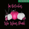 CT13102326-In October we wear pink Png.png