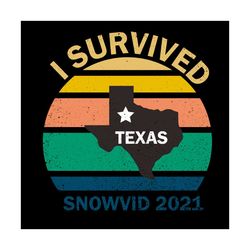 I Survived Texas Snovid 2021 Svg, Trending Svg, Texas Snow Retro Svg, Texas Strong Svg, Texas Snowstorm Svg, Snow Storm