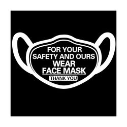 for your safety and ours wear facemask svg, trending svg, wear face mask svg, face mask svg, wearing masks svg, social d
