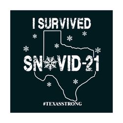 i survived snovid21 texas strong svg, trending svg, snovid svg, quarantine svg, covid 19 svg, coronavirus svg, texas svg
