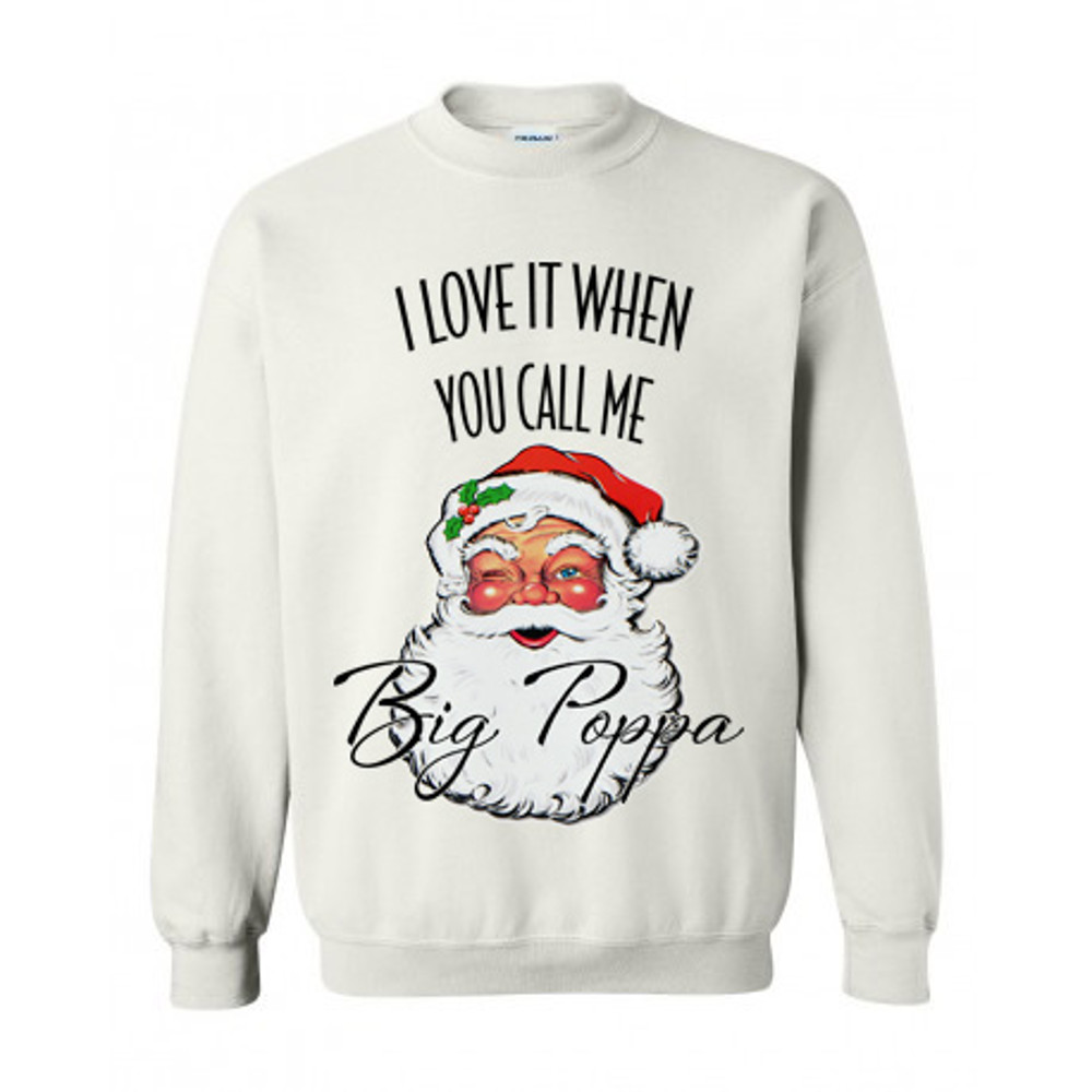 I love it when you call me big poppa.jpg