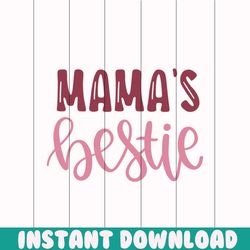 mamas bestie png, mothers day png, mom life png, mama png, blessed mama png, mom of boys girls png, mom quotes png