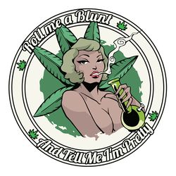roll me a blunt and tell me im pretty svg, sexy girl, weed girl svg, rolling blunt svg