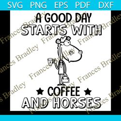 a good day start with coffee and horses, trending svg, coffee svg, coffee and horses, good day svg, coffee quotes, coffe