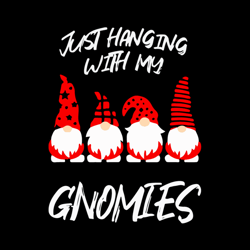 just hanging with my gnomies svg, christmas svg, xmas svg