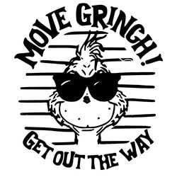 move grinch get out the way svg, christmas svg, xmas svg