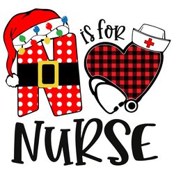 n is for nurse svg, christmas svg, xmas svg