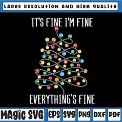 it's fine i'm fine everything is fine funny christmas lights png file sublimation digital download
