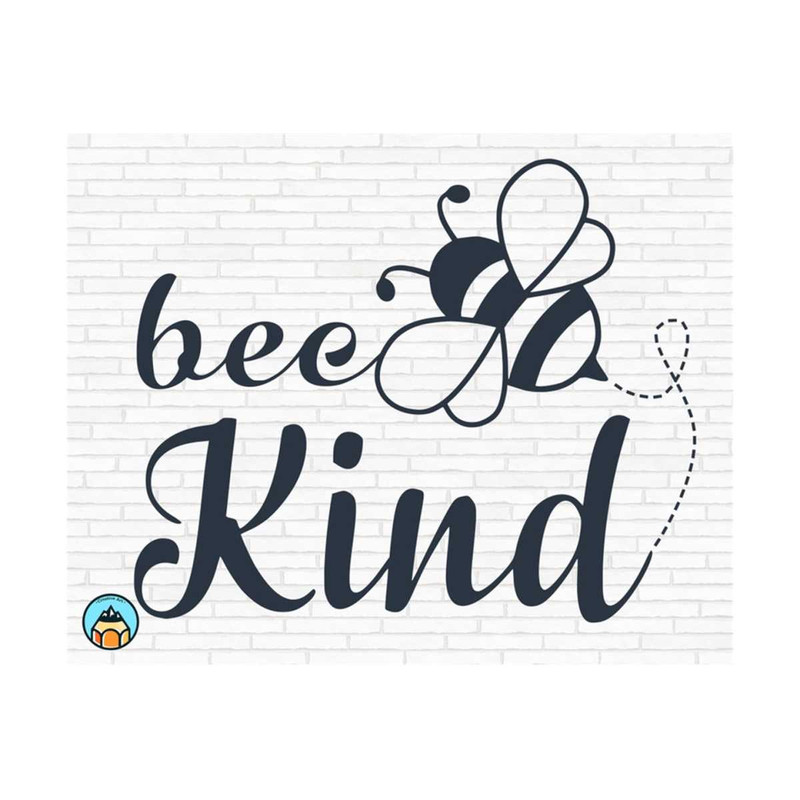 101120238424-bee-kind-svg-bee-quotes-svg-bee-cool-svg-sayings-quotes-image-1.jpg