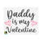 1011202384447-daddy-is-my-valentine-svg-valentines-day-svg-valentine-image-1.jpg