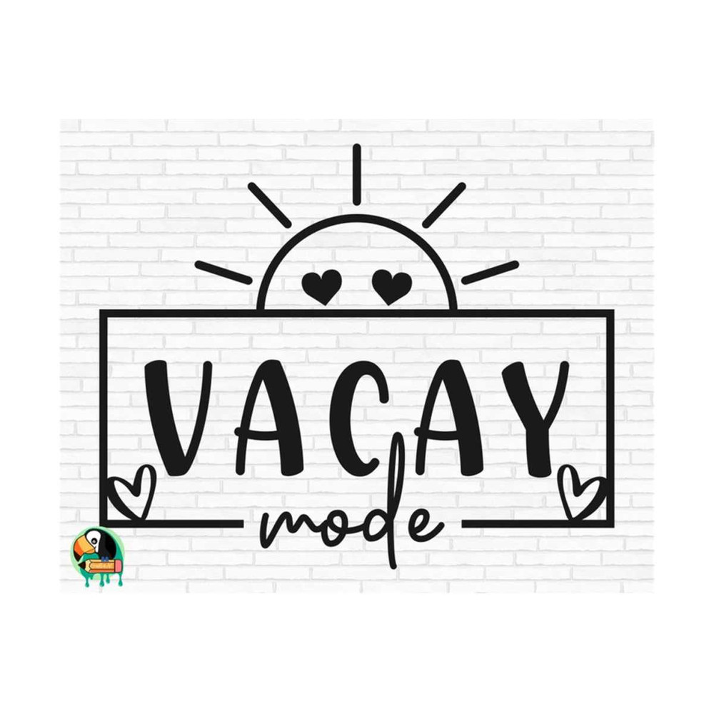 1011202384632-vacay-mode-svg-summer-svg-vacation-svg-beach-vibes-svg-image-1.jpg