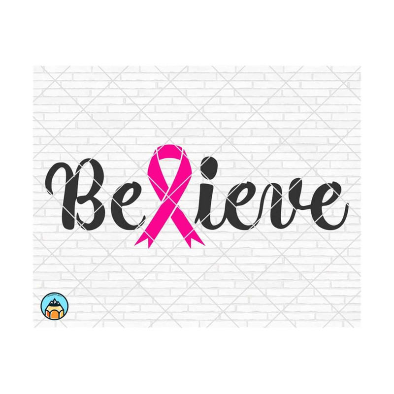 1011202384722-believe-svg-breast-cancer-svg-cancer-awareness-svg-cancer-image-1.jpg