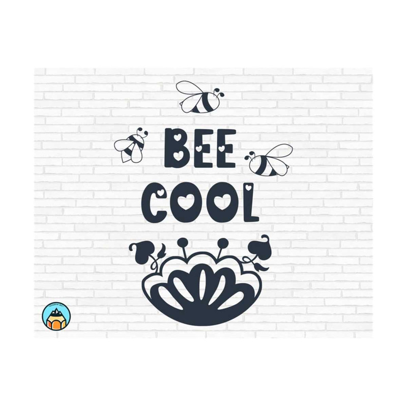 1011202385443-bee-cool-svg-bee-quotes-svg-bee-kind-svg-sayings-quotes-image-1.jpg