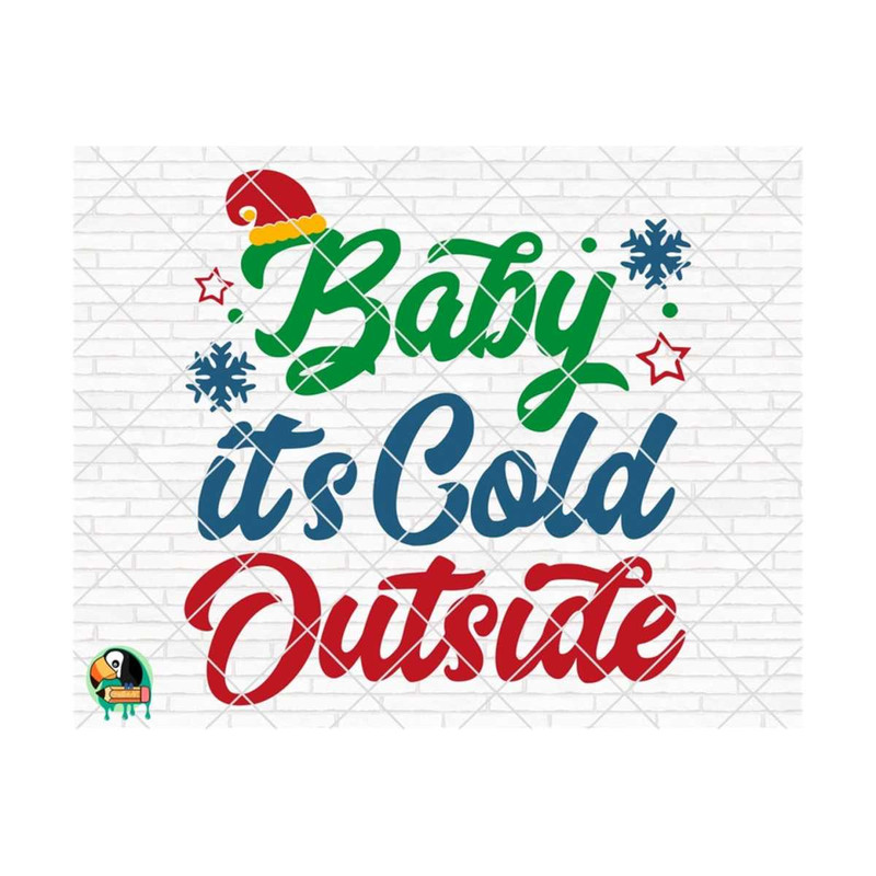 1011202385711-baby-its-cold-outside-svg-winter-svg-winter-quotes-svg-image-1.jpg