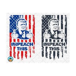 trump impeach this svg | trump 2020 svg | impeach this svg | election 2020 | donald trump svg | trump cut file