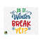 101120239431-is-it-winter-break-yet-svg-winter-svg-winter-quotes-svg-image-1.jpg
