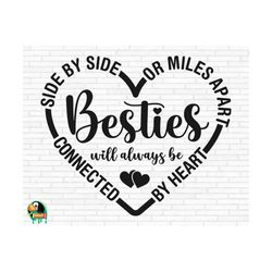 besties svg, side by side or miles apart besties will always be connected by heart svg, cut files, cricut, silhouette, png, svg, eps, dxf