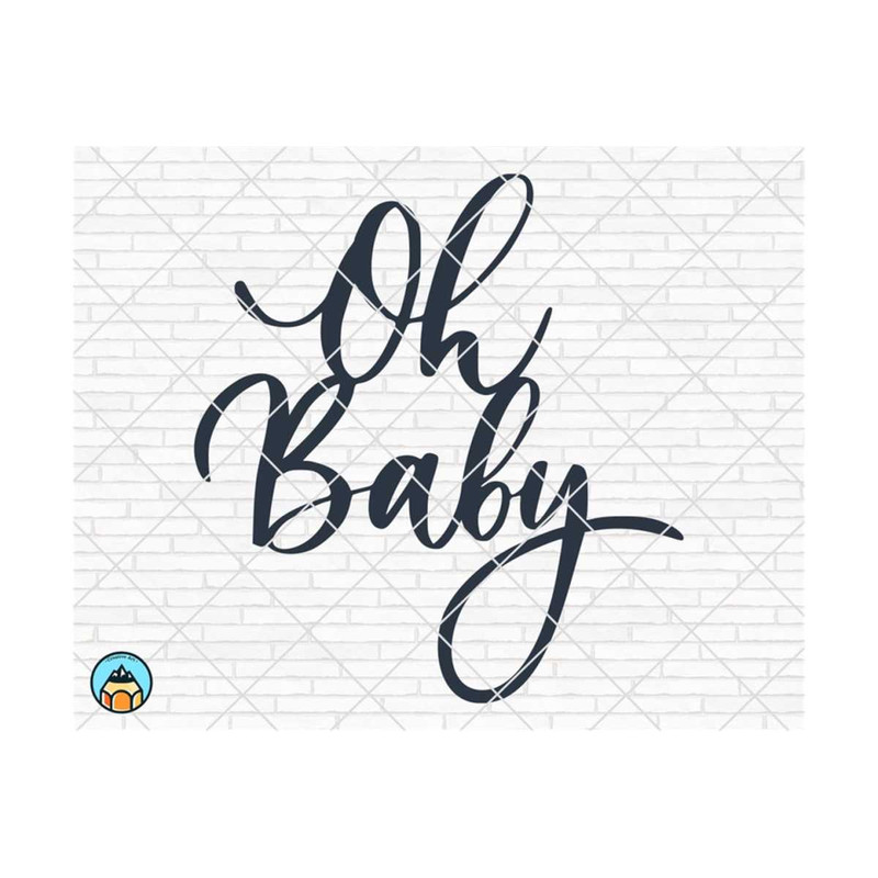 101120239911-oh-baby-svg-cake-topper-svg-baby-shower-svg-baby-svg-image-1.jpg
